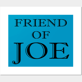 Friend of Joe Posters and Art